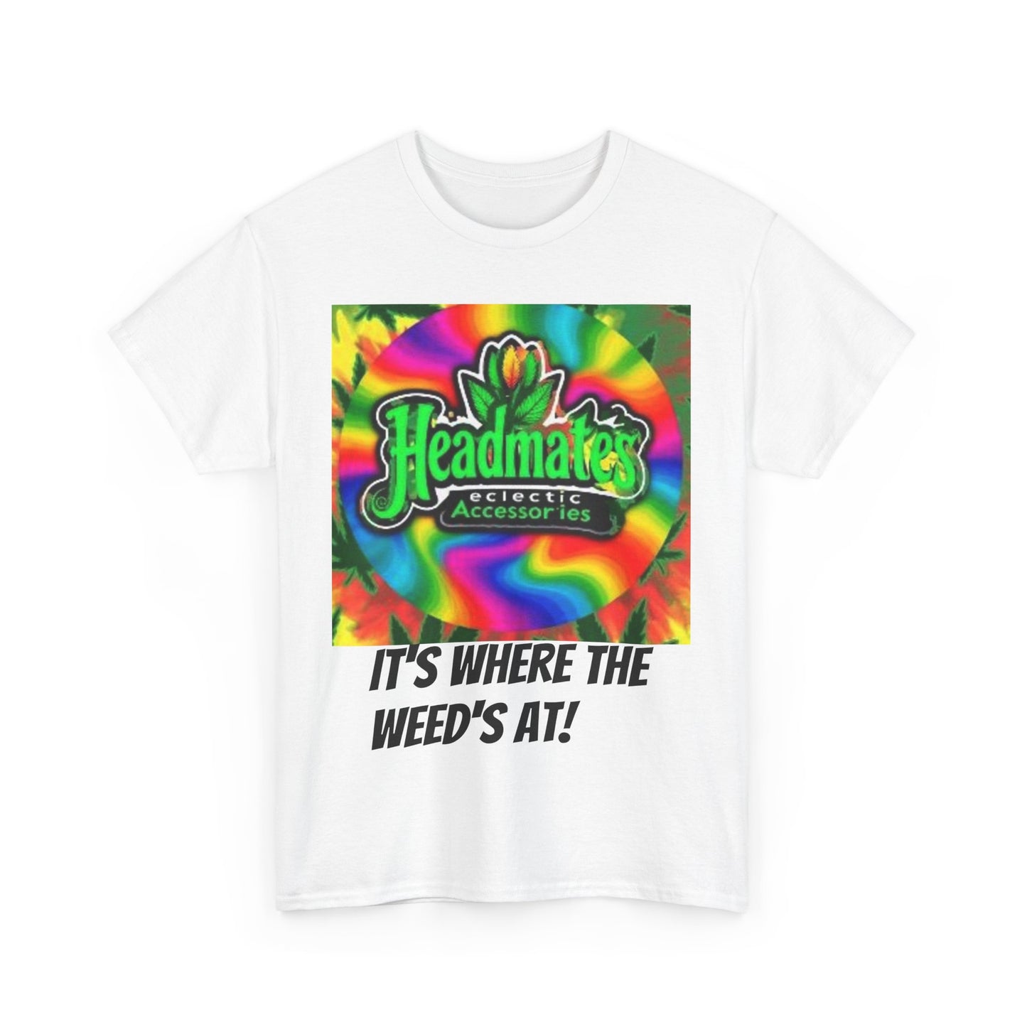 Unisex Heavy Cotton Tee - "It's Where The Weed's At!" Colorful Tie-Dye Graphic Tee for Music Festivals and Casual Wear